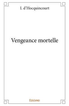 Paperback Vengeance mortelle [French] Book