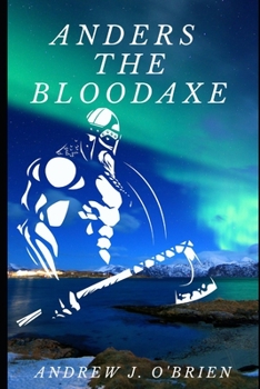 Anders the Bloodaxe - Book #3 of the Doug Anders