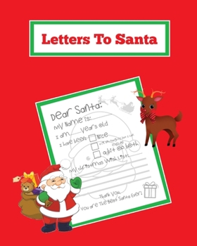 Letters to Santa : Blank Letter Templates to Write to Santa Claus for the Holiday, Writing Christmas Gift Wish List for Kids & Children, Journal, Notebook, Book