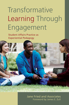 Paperback Transformative Learning Through Engagement: Student Affairs Practice as Experiential Pedagogy Book