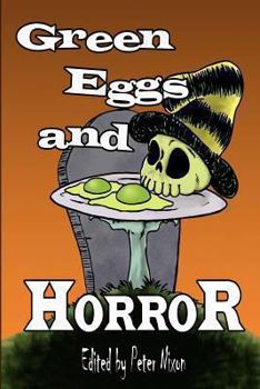 Paperback Green Eggs and Horror: A Children's Story Inspired Anthology Book