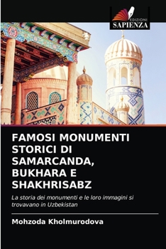 Paperback Famosi Monumenti Storici Di Samarcanda, Bukhara E Shakhrisabz [Italian] Book