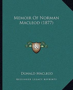 Paperback Memoir Of Norman Macleod (1877) Book