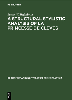 Hardcover A Structural Stylistic Analysis of La Princesse de Cleves Book