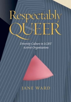 Paperback Respectably Queer: Diversity Culture in LGBT Activist Organizations Book