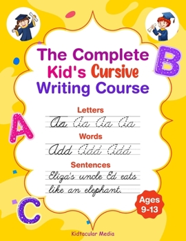 Paperback The Complete Kid's Cursive Writing Course Book