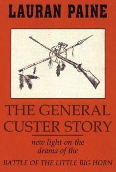 Hardcover General Custer Story [Large Print] Book