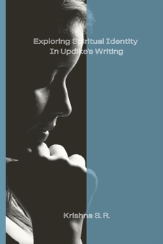 Paperback Exploring Spiritual Identity In Updike's Writing Book