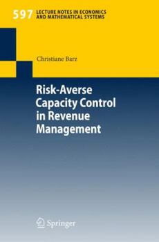 Paperback Risk-Averse Capacity Control in Revenue Management Book