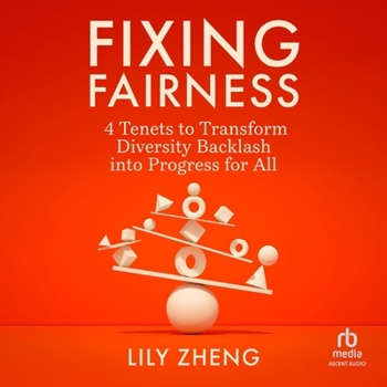 MP3 CD Fixing Fairness: 4 Tenets to Transform Diversity Backlash Into Progress for All Book
