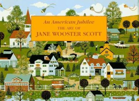 Hardcover An American Jubilee: The Art of Jane Wooster Scott Book