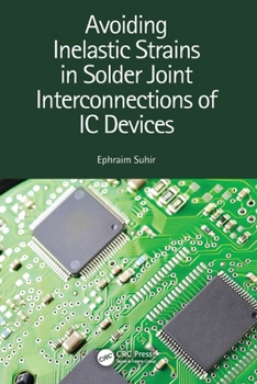 Paperback Avoiding Inelastic Strains in Solder Joint Interconnections of IC Devices Book