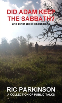 Paperback Did Adam Keep the Sabbath? and other Bible discussions Book