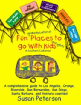 Paperback Fun and Educational Places to Go with Kids in Southern California Book