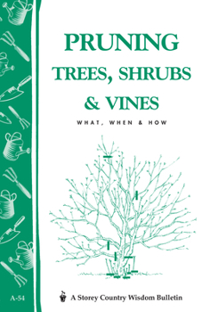 Paperback Pruning Trees, Shrubs & Vines: What, When & How Book