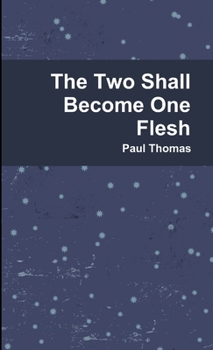 Paperback The Two Shall Become One Flesh Book