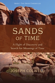 Paperback Sands of Time: A Flight of Discovery and Search for Meanings of Time Book