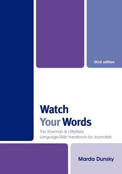 Paperback Watch Your Words: The Rowman & Littlefield Language-Skills Handbook for Journalists Book