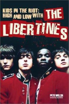 Paperback Kids in the Riot: High and Low with the Libertines Book