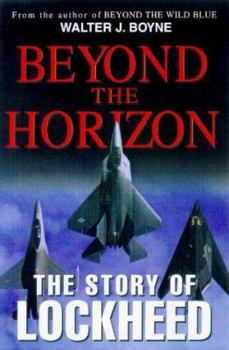 Hardcover Beyond the Horizons: The Lockheed Story Book