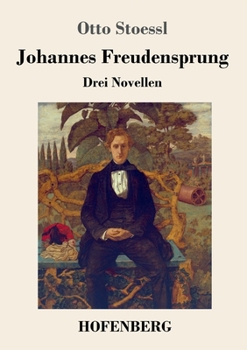 Paperback Johannes Freudensprung: Drei Novellen [German] Book