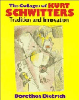 The Collages of Kurt Schwitters: Tradition and Innovation