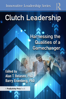 Paperback Clutch Leadership: Harnessing the Qualities of a Gamechanger Book