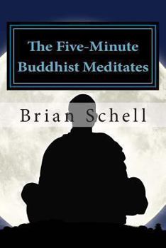 Paperback The Five-Minute Buddhist Meditates: Getting Started in Meditation the Simple Way Book