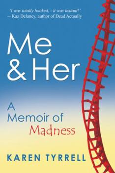 Paperback Me and Her: A Memoir of Madness Book