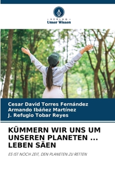 Kümmern Wir Uns Um Unseren Planeten ... Leben Säen (German Edition)