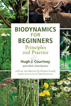 Biodynamics for Beginners: Principles and Practice