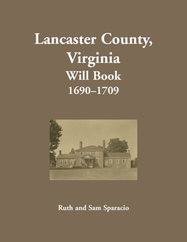 Paperback Lancaster County, Virginia Will Abstracts, 1690-1709 Book