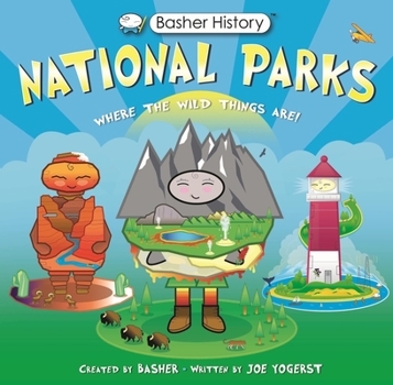 Paperback Basher History: National Parks: Where the Wild Things Are! Book