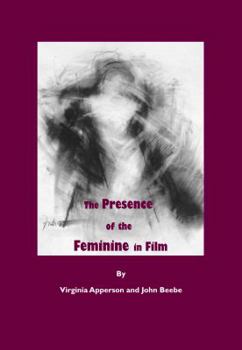 Paperback The Presence of the Feminine in Film Book