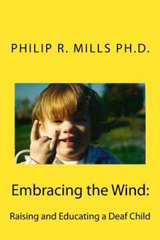 Paperback Embracing the Wind: Raising and Educating a Deaf Child Book