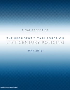 Paperback Final Report of The President's Task Force on 21st Century Policing May 2015 Book