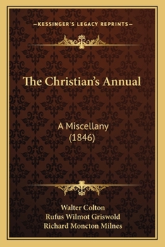 Paperback The Christian's Annual: A Miscellany (1846) Book