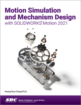 Paperback Motion Simulation and Mechanism Design with Solidworks Motion 2021 Book