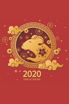 Paperback 2020 Year of The Rat: Notebook for Chinese New Year 2020, year of the rat 2020 - 120 Pages Book