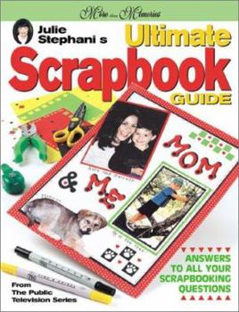 Paperback Julie Stephani's Ultimate Scrapbook Guide Book