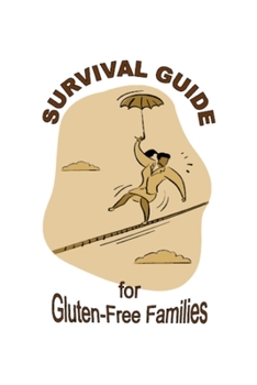 Survival Guide for Gluten Free Families