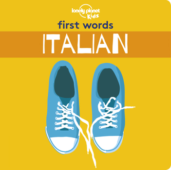 First Words - Italian 1 - Book  of the Lonely Planet Kids