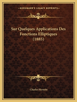 Paperback Sur Quelques Applications Des Fonctions Elliptiques (1885) [French] Book