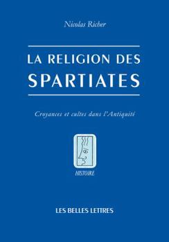 Paperback La Religion Des Spartiates: Croyances Et Cultes Dans l'Antiquite [French] Book