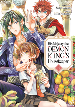 His Majesty the Demon King's Housekeeper Vol. 3 - Book #3 of the His Majesty the Demon King's Housekeeper