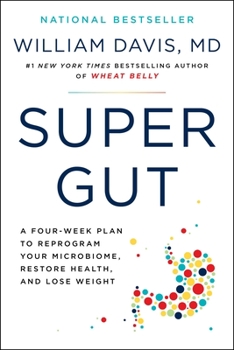 Paperback Super Gut: A Four-Week Plan to Reprogram Your Microbiome, Restore Health, and Lose Weight Book