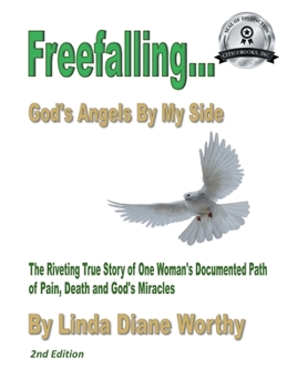 Hardcover Freefalling...God's Angels By My Side Book