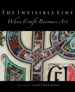 Hardcover The Invisible Line: When Craft Becomes Art Book