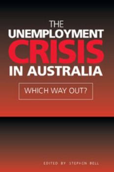 The Unemployment Crisis in Australia: Which Way Out?