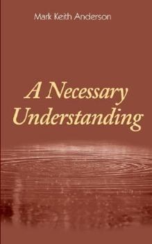 Paperback A Necessary Understanding Book